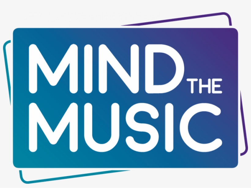 Mind The Music Is A Three Year Programme Supporting - Sign, transparent png