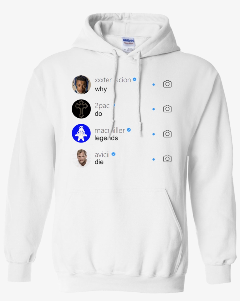 Why Do Legends Die Hoodie Xxx 2pac Macmiller Avicii - Sweatshirt, transparent png