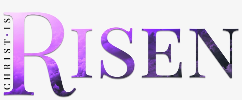 2018 Easter Christ Is Risen Text Only - Graphic Design, transparent png