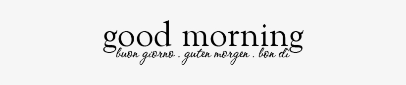 Good Morning Wall Quotes™ Decal - Good Morning Quotes Png, transparent png