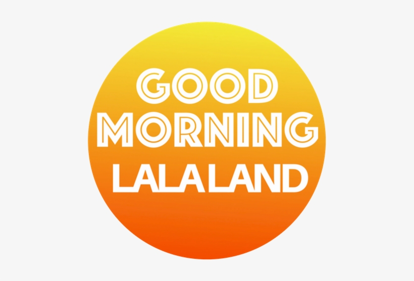 Good Morning La La Land, transparent png