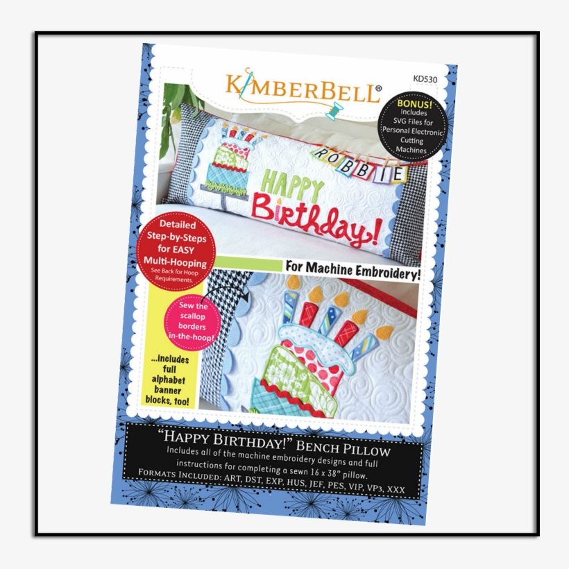 Kimberbell Happy Birthday Bench Pillow - Embroidery, transparent png