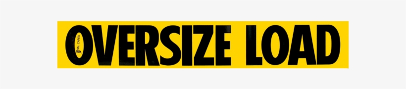 Aluminum Oversize Load Sign - Oversize Load Sign Png, transparent png