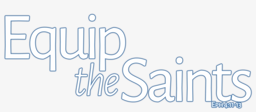 Equip The Saints Transparent - Calligraphy, transparent png