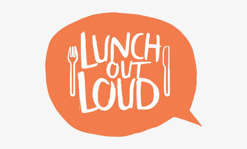 Lunchoutloud Logo - Lunch Out, transparent png