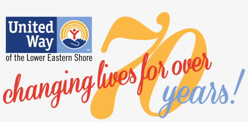 For Over 70 Years, The United Way Of The Lower Eastern - United Way, transparent png