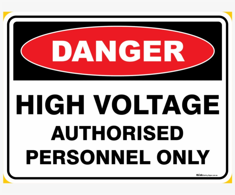 Danger High Voltage Authorised Personnel Only - Danger Signs, transparent png
