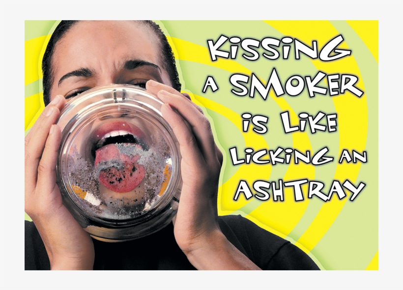 "licking An Ashtray" Kissing A Smokers Lip Is Like Licking 720x720