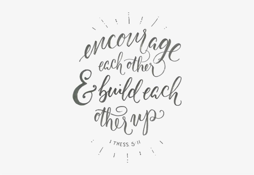 Love Quote Idea - So Encourage Each Other And Build Each Other Up, transparent png