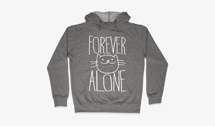 Forever Alone Hooded Sweatshirt - Love Guys In Sweat Pants Hoodie: Funny Hoodie From, transparent png