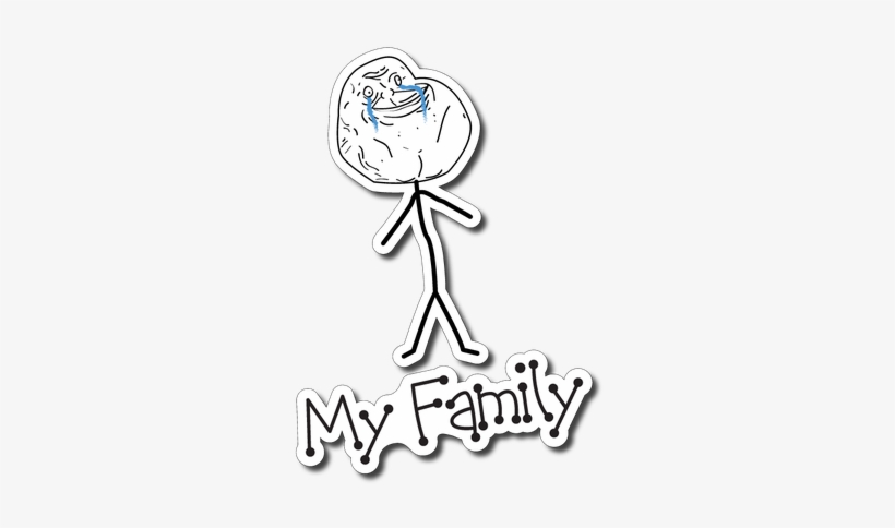 My Family - Forever Alone - My Family Stickers, transparent png