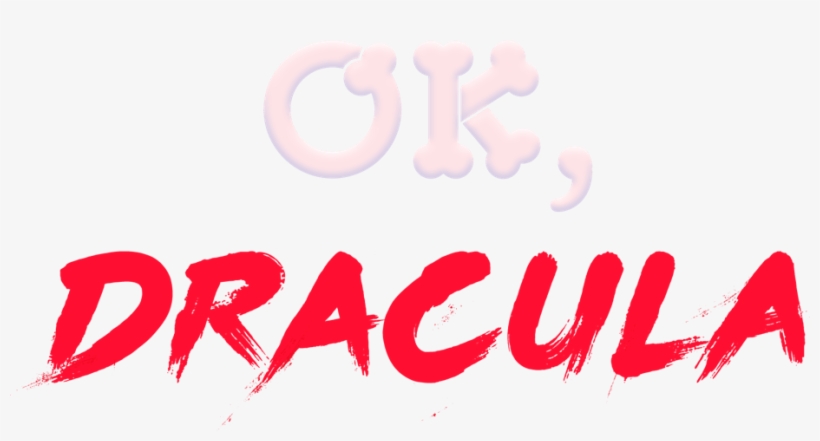 Ok, Dracula, transparent png