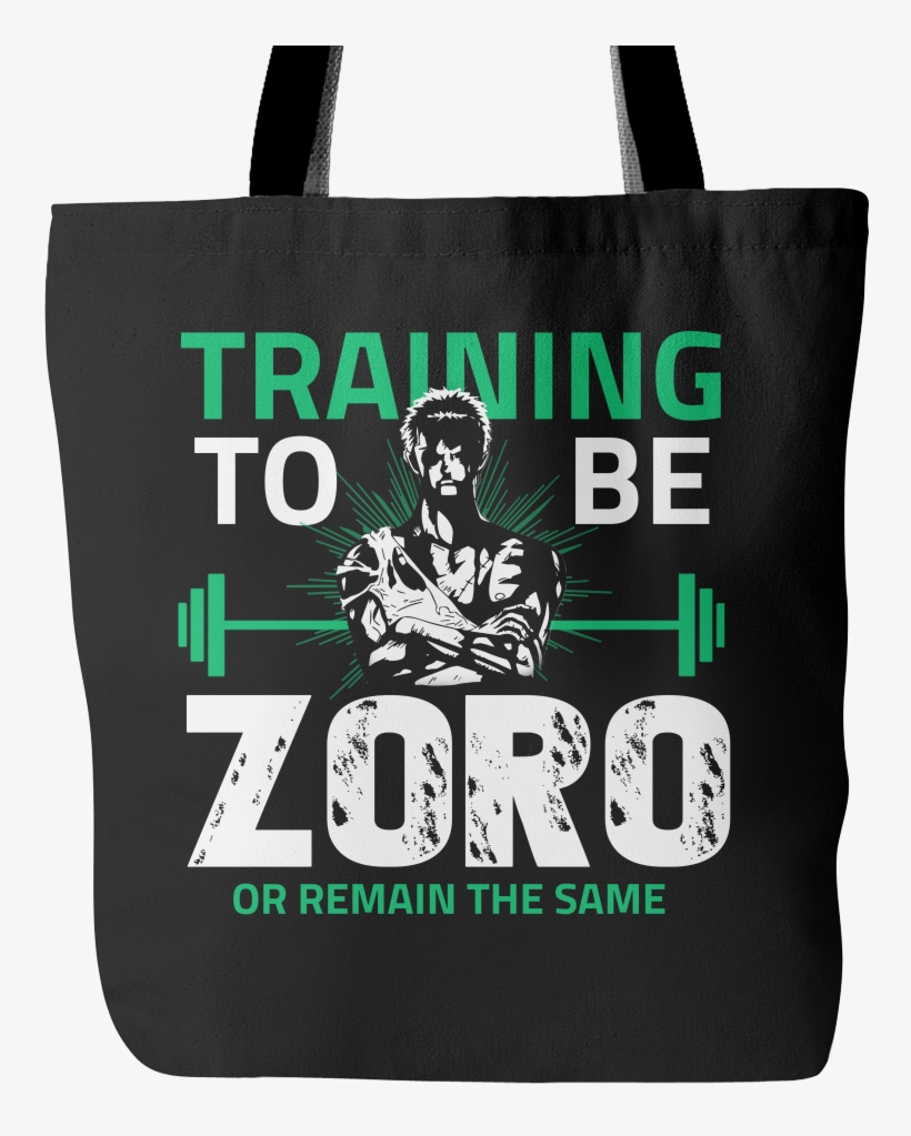 One Piece Training To Be Zoro Or Remain The Same Tote - Training To Be Zoro Or Remain The Same, transparent png