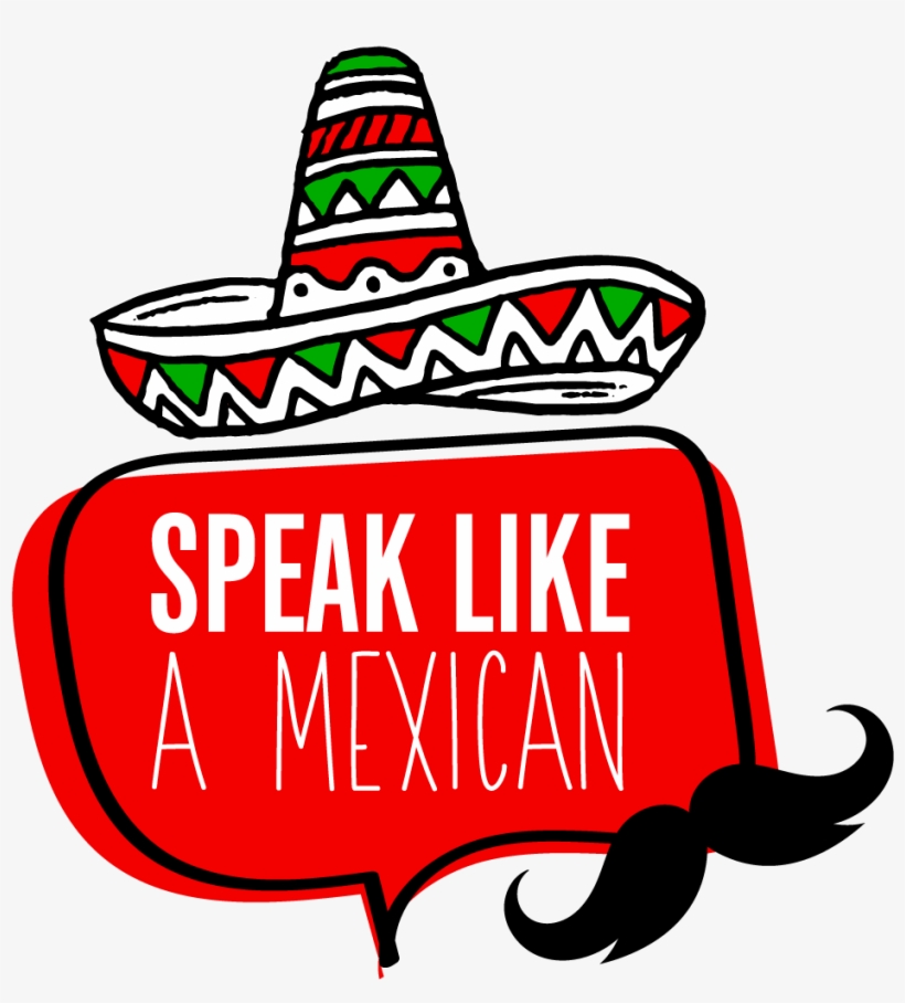 Spanish School Speak Like A Mexican, transparent png