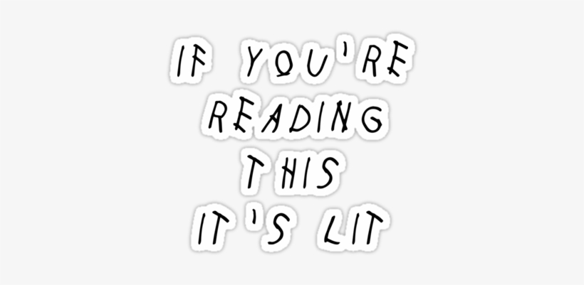 If You're Reading This It's Lit - On The Hunt, transparent png