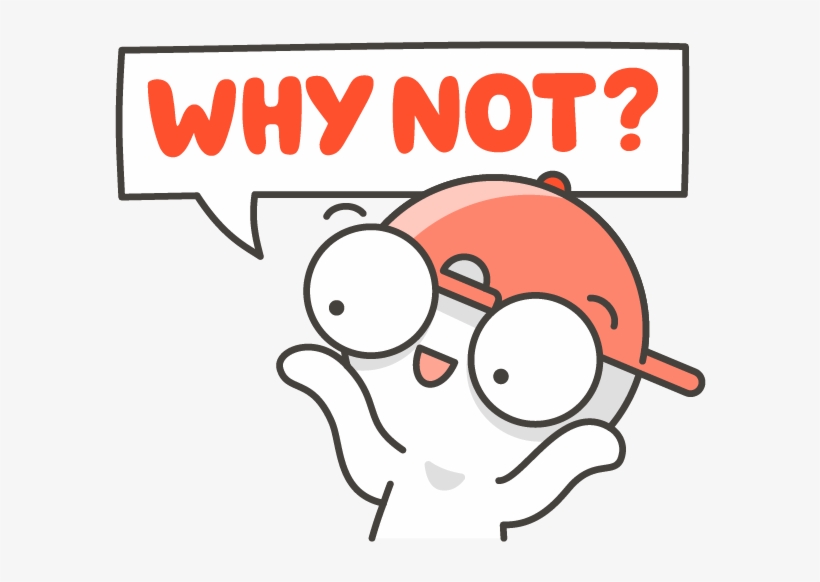 Why Not Are You Sure I'll Be Back, transparent png