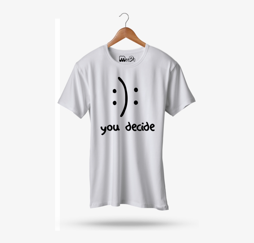 Picture Of You Decide Graphic Printed T Shirt - Camisa Despedida De Solteira, transparent png