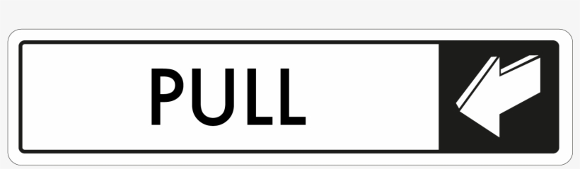 Horizontal Pull Door Sign - Sign, transparent png