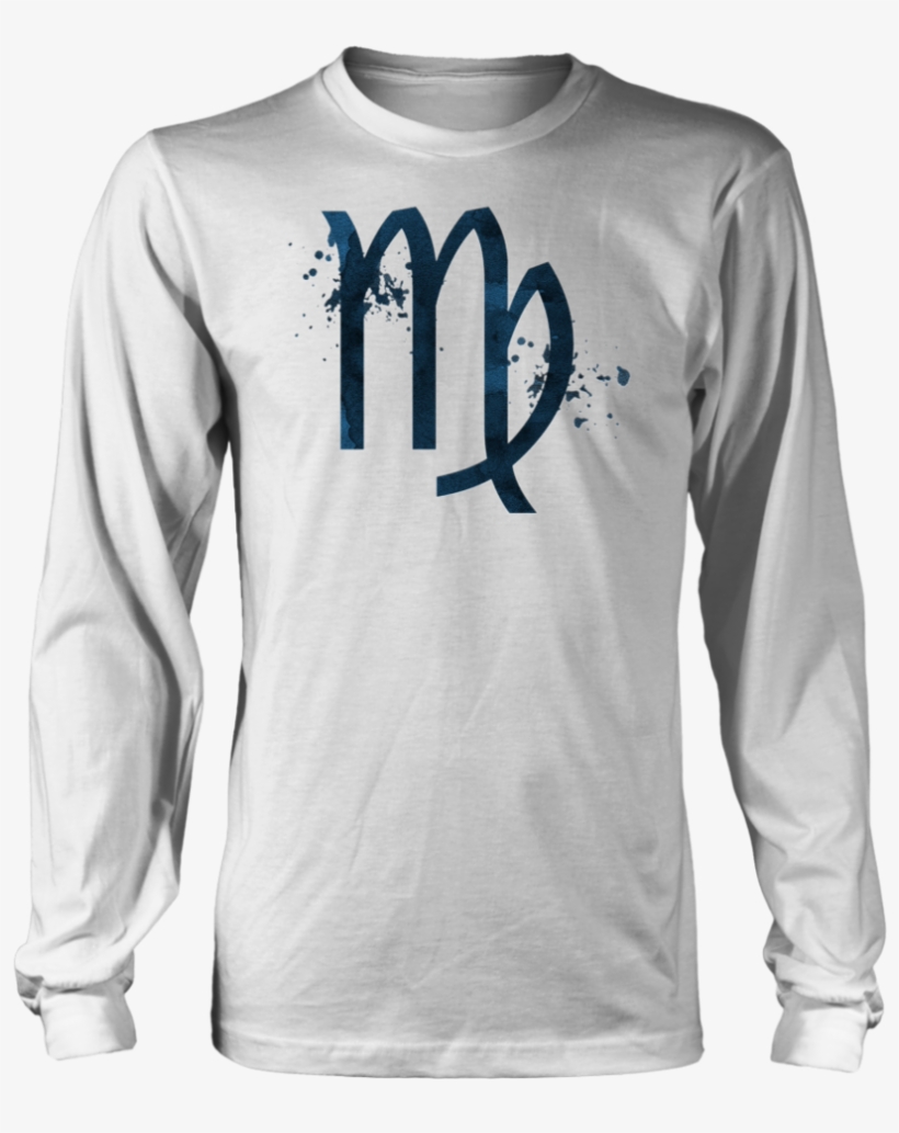 Virgo T-shirt - If There Ever Comes A Day When We Cant Be Together, transparent png