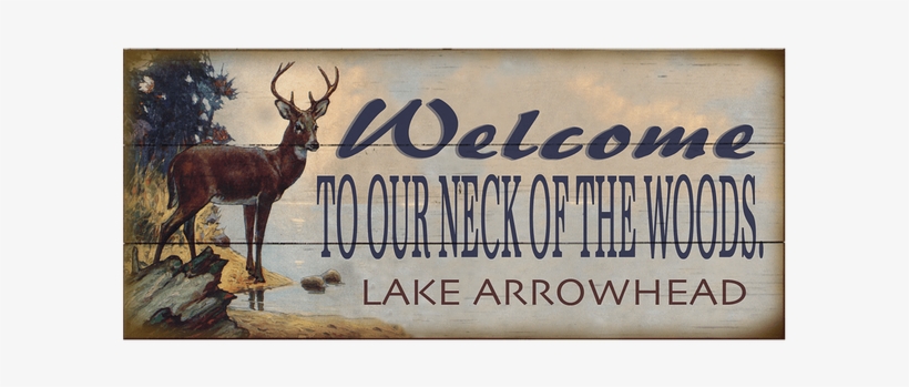 View Zoom Our Neck Of The Woods Sign - Elk, transparent png