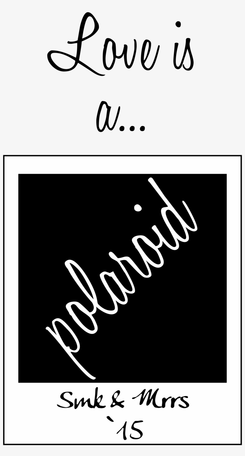 Love Is A Poloroid - Calligraphy, transparent png