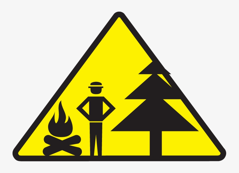 Never Leave A Campfire Unattended Forest Fires Often - Traffic Sign, transparent png