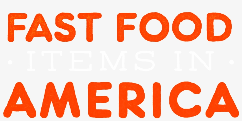 The Top 50 Fast Food Items In America - Fast Food Text Png, transparent png