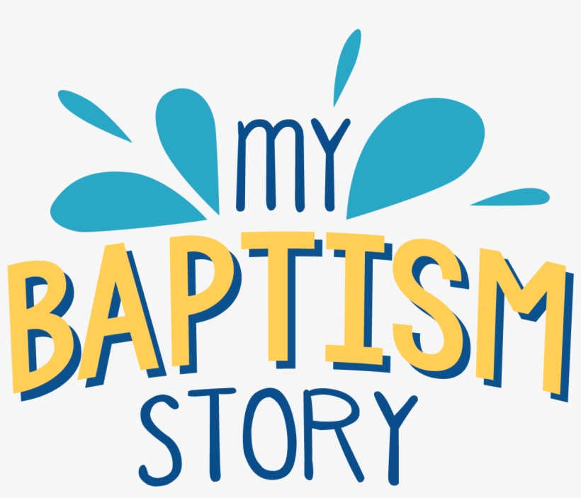 Graphic 1 - My Baptism Story, transparent png