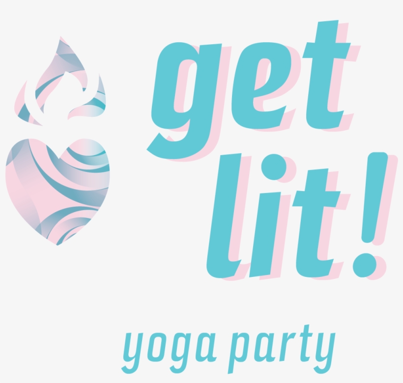 Get Lit Yoga Party - Graphic Design, transparent png