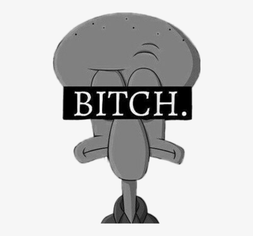 Largest Collection Of Free To Edit Squidward Dabs 4 - Squidward Bitch, transparent png