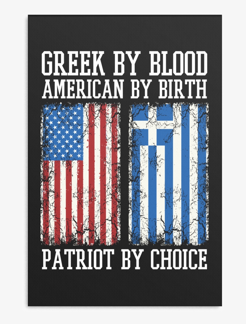 Greek By Blood American By Birth Patriot By Choice - Poster, transparent png