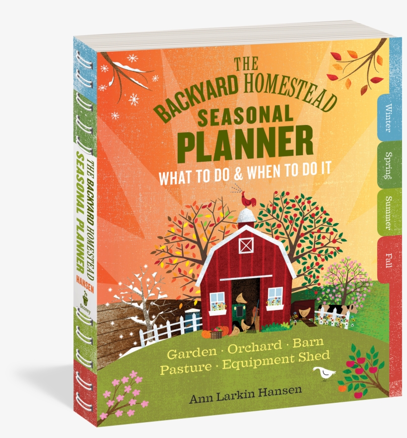 The Backyard Homestead Seasonal Planner: What To Do, transparent png
