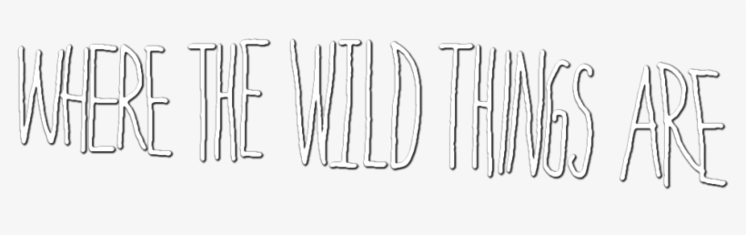 Where The Wild Things Are Image - Calligraphy, transparent png