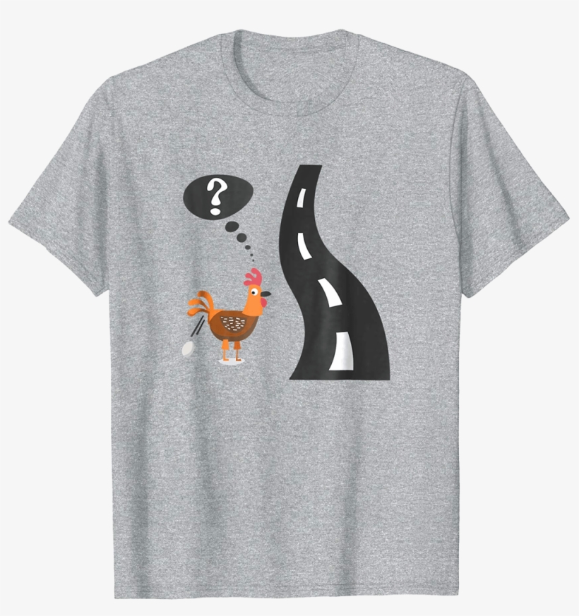 Why Did The Chicken Cross The Road T-shirt - Shirt, transparent png