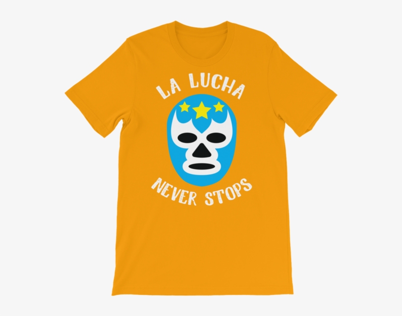 La Lucha Never Stops - Shirt, transparent png