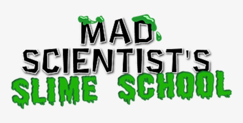 The Mad Scientist's Slime School In Leeds - Graphic Design, transparent png