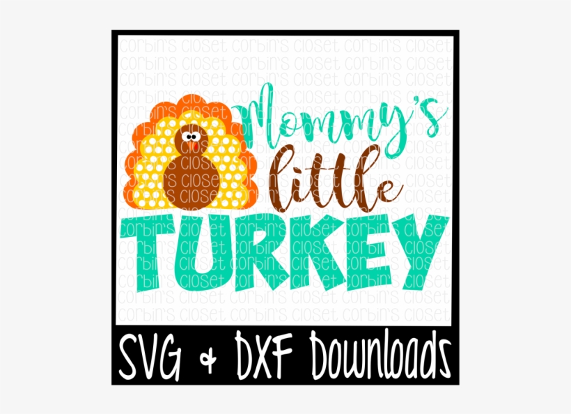 Free Mommy's Little Turkey Cutting File Crafter File - Illustration, transparent png