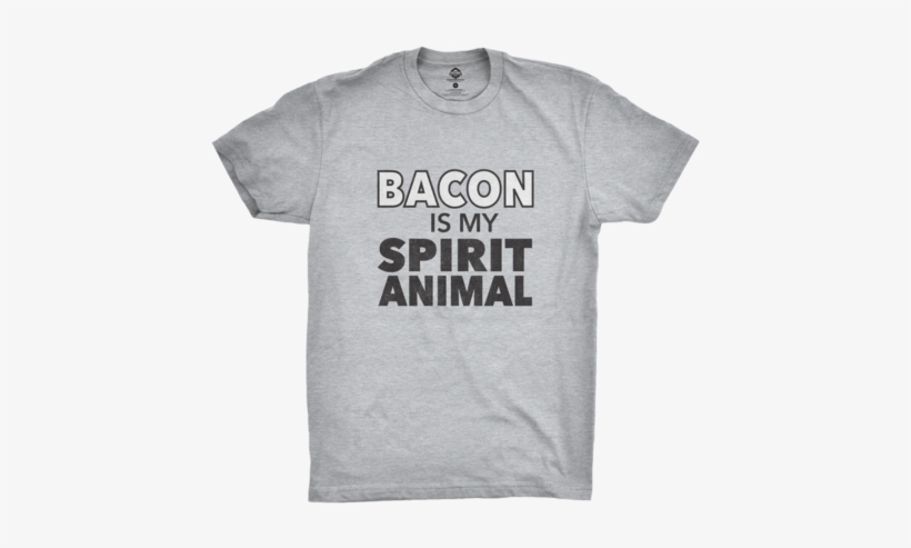 Bacon Is My Spirit Animal T-shirt - Science Olympiad T Shirt Ideas, transparent png