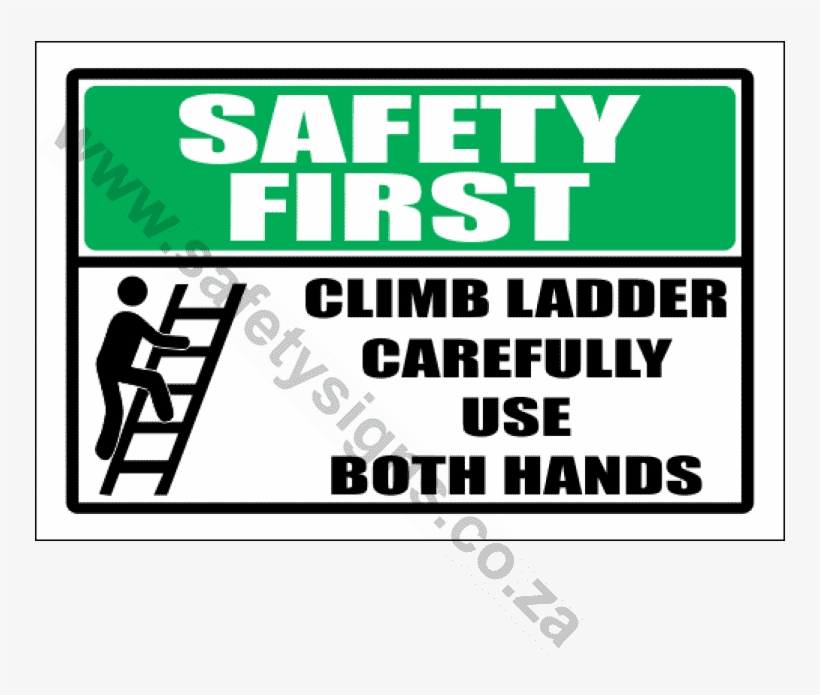 Safety First Climb Ladder Sign - Parallel, transparent png