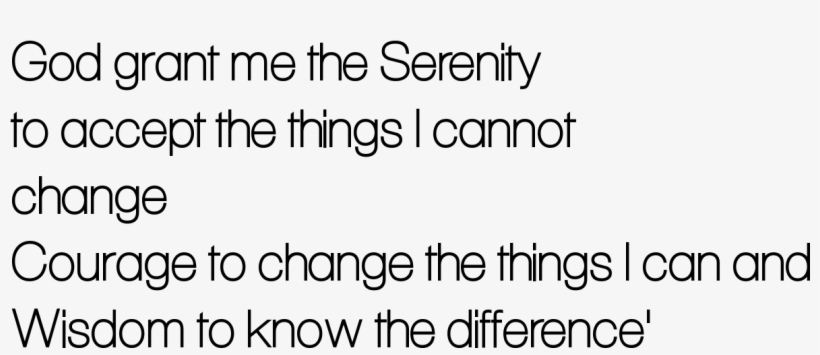 God, Grant Me The Serenity To Accept The Things I Cannot - Colorfulness, transparent png