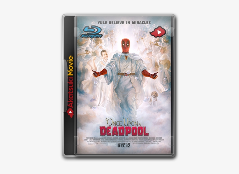 Once Upon A Deadpool - Once Upon A Deadpool 2018 Poster, transparent png