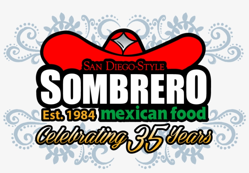Sombrero Mexican Food Is Celebrating 35 Years Of Representing - Sombreros Mexican Food, transparent png