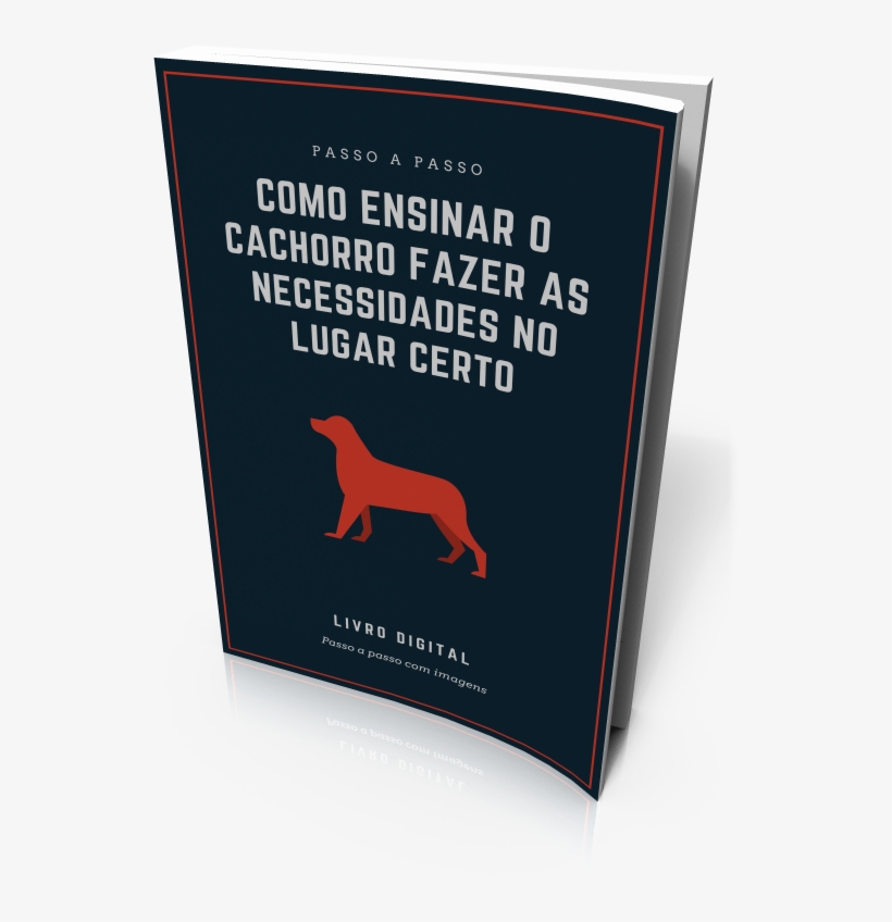 E-book Como Ensinar O Cachorro Fazer As Necessidades - Companion Dog, transparent png