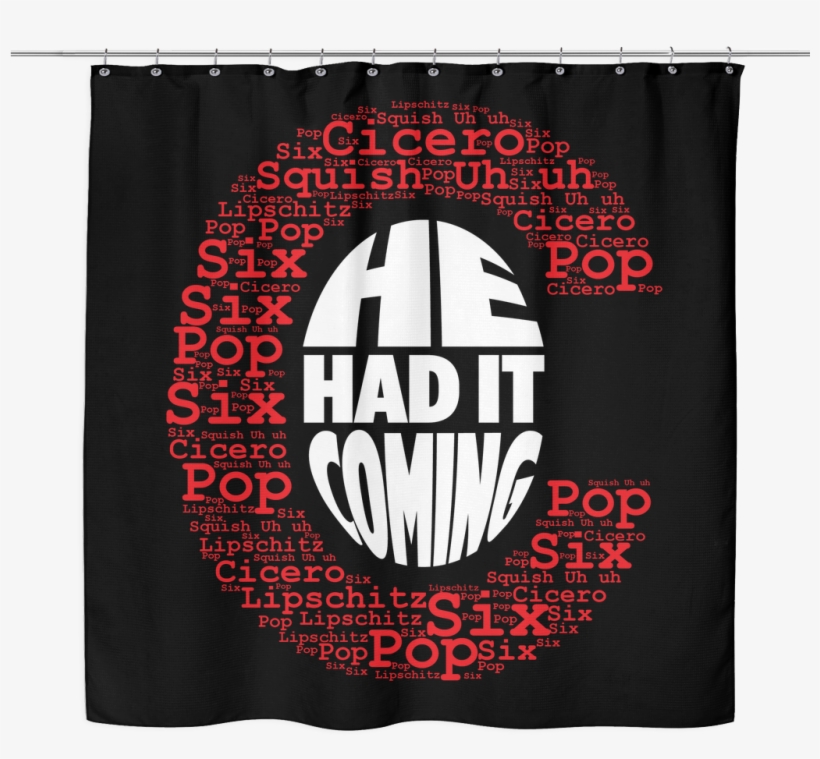 Had It Coming Shower Curtain - Curtain, transparent png