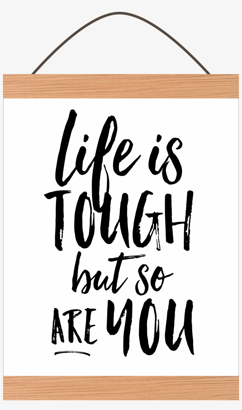 Bec Platt Designs Banner - Life Is Tough But So Are You Canvas Banner, transparent png