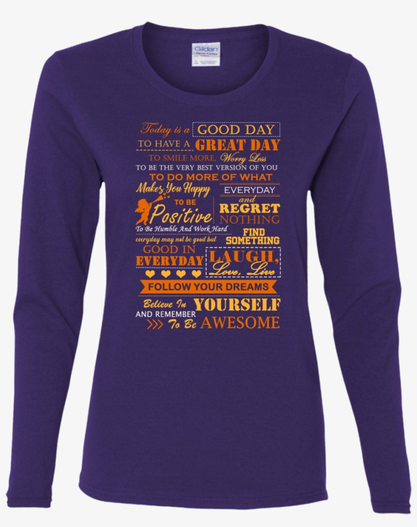 Today Is A Good Day T Shirt - Long-sleeved T-shirt, transparent png