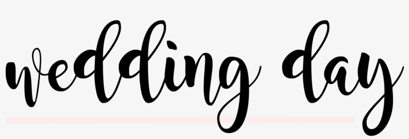 Wedding Day Title - Calligraphy, transparent png