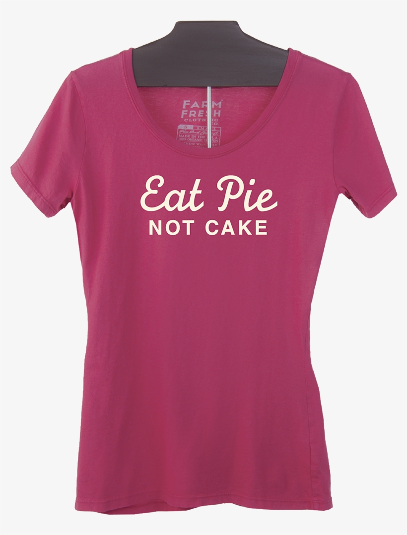 Eat Pie Not Cake Organic T-shirt From Petaluma Pie - Active Shirt, transparent png