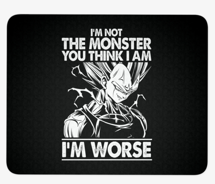 Super Saiyan Majin Vegeta Monster Mouse Pad - I M Not The Monster You Think I Am I M Worse, transparent png