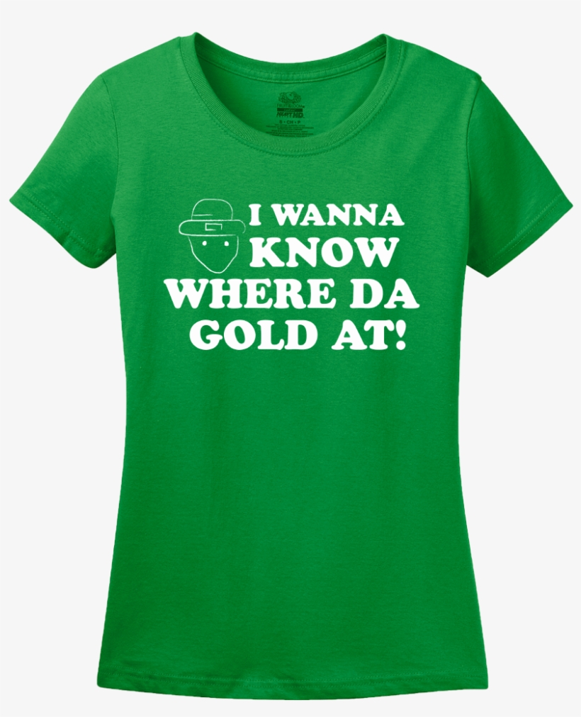 Ladies Green Where Da Gold At - Anitha, transparent png